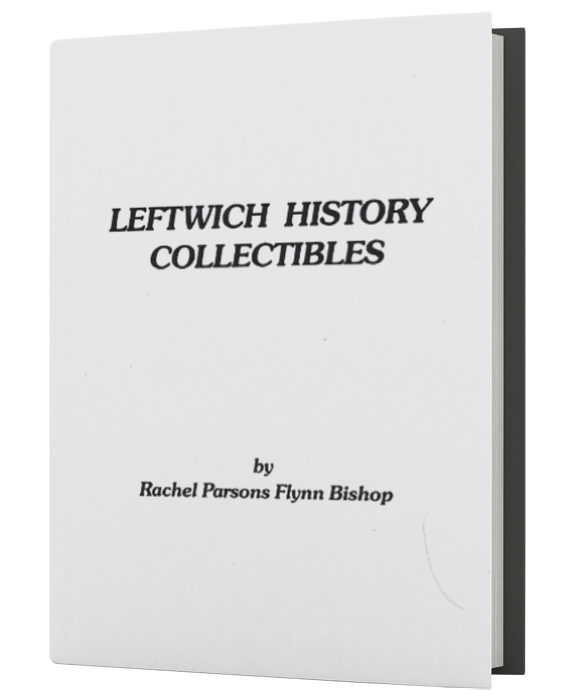 Leftwich History Collectibles (Focuses on the Leftwich houses, including items and architectural features)