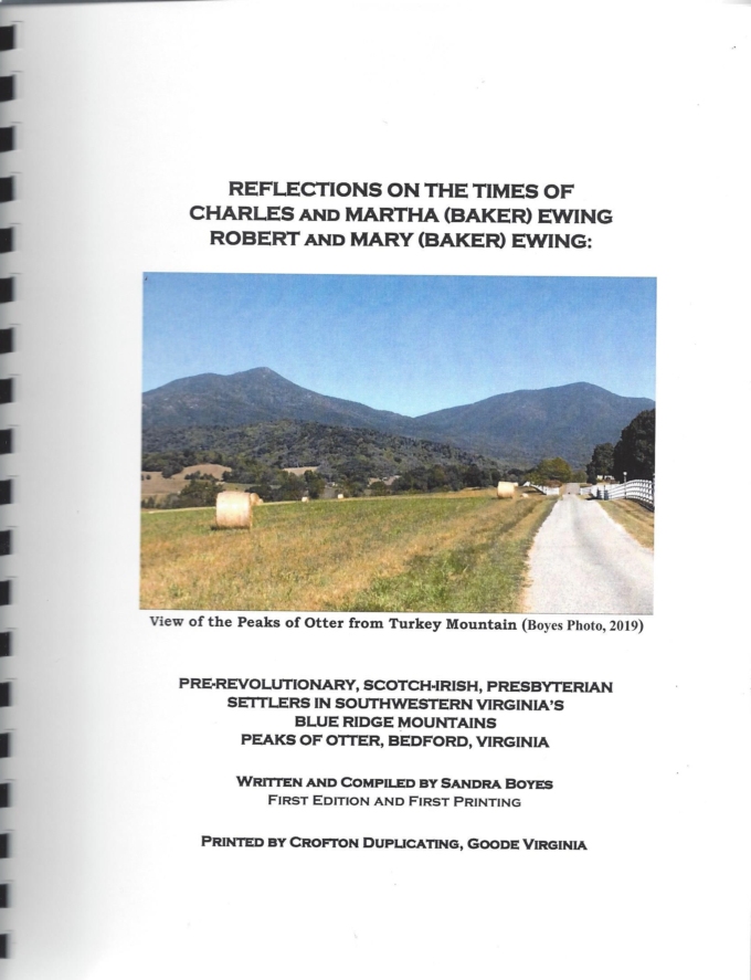 Reflections on the Times of Charles and Martha (Baker) Ewing Robert and Mary (Baker) Ewing: Pre-Revolutionary, Scotch-Irish, Presbyterian Settlers in Southwestern Virginia’s Blue Ridge Mountain Peaks of Otter, Bedford, Virginia - Image 2