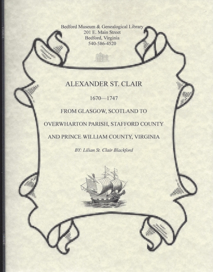 Alexander St. Clair 1670 – 1747 From Glasgow, Scotland to Overwharton Parish, Stafford County and William County, Virginia