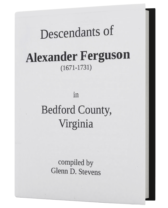 Descendants of Alexander Ferguson (1671-1731) in Bedford County, Virginia