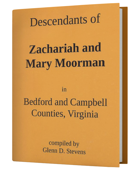 Descendants of Zachariah and Mary Moorman in Bedford and Campbell Counties, Virginia