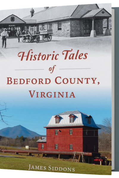 Historic Tales of Bedford County, Virginia